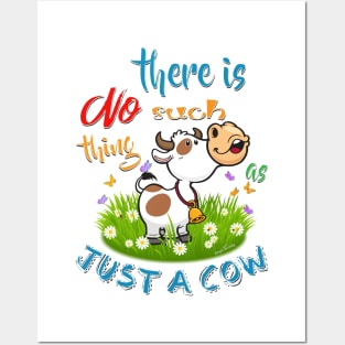 NO Such thing as JUST A COW Posters and Art